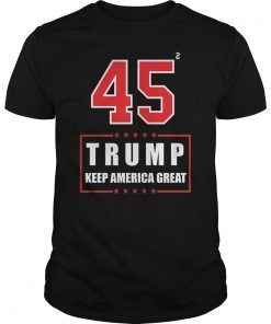 45 Squared Trump 2020 Keep Ameria Great T-Shirt