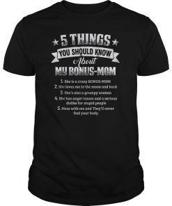 5 Things You Should Know About My Bonus Mom Tshirt Funny Tee