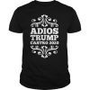Adios Trump Castro 2020 T-Shirt