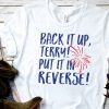 Back It Up Terry Put It In Reverse American Flag File for cricut. Printtable file 4th Of July Independence Day