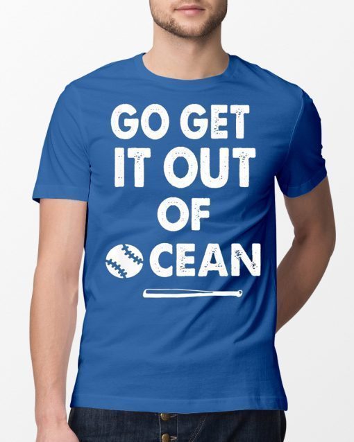 Baseball Go Get It Out Of Ocean LA Dodgers Shirt For Men Women