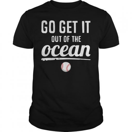 Baseball Go get it out of the Ocean blue Classic Tee Shirt