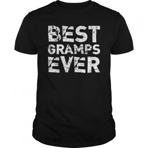 Best Gramps Ever Funny Gift T-Shirt