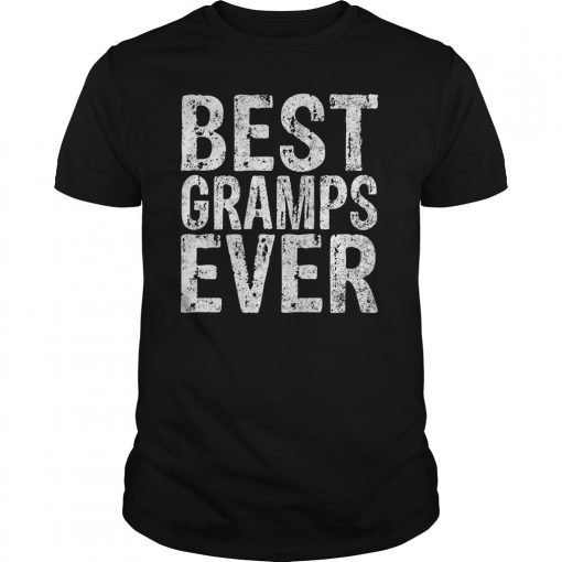 Best Gramps Ever T-Shirt Funny Father's Day Gift Shirt