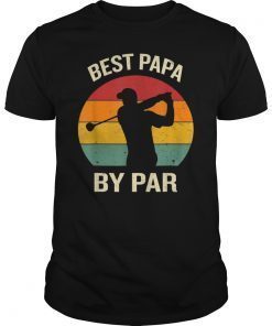 Best Papa By Par T-Shirt Funny Golf Lover Fathers Day Gift
