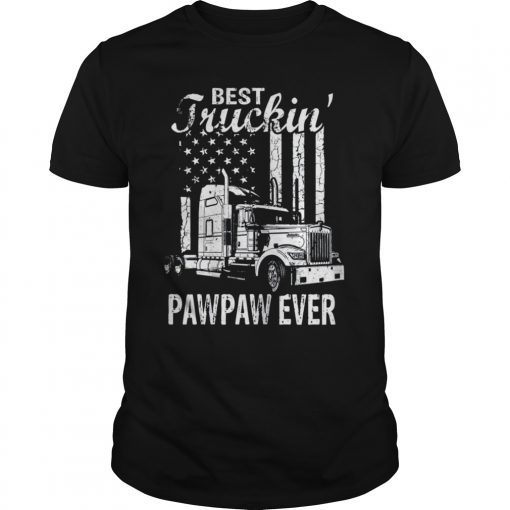 Best Truckin' Pawpaw Ever Shirt For Dad Gift On Fathers Day