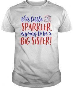 Big Sister Sparkler 4th of July Pregnancy Announcement T-Shirt