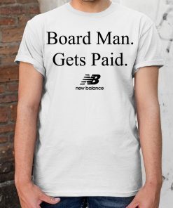 Kawhi Leonard Board Man Gets Paid New Balance T-Shirt