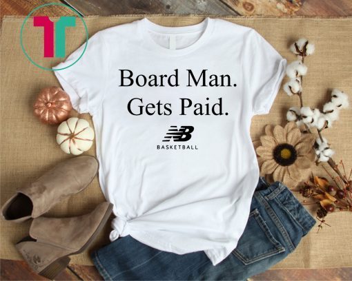 New Balance Board Man Gets Paid Basketball Kawhi Leonard T-Shirt