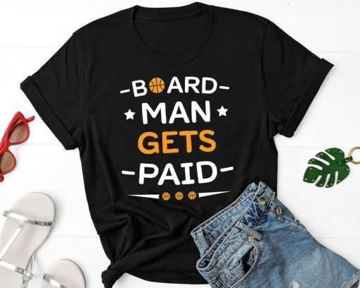 Board Man Gets Paid Shirt - Kawhi Board Man T Shirt - Boardman Tee - Kawhi Gets Paid Tee - Kawhi Leonard Tee shirt - For Men Women Kids