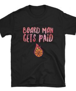 Board Man Gets Paid T-shirt ,Kawhi Leonard Toronto Basketball Fan T Shirt,Kawhi Leonard Shirt,Basketball UnisexBoard Man Gets Paid T-shirt ,Kawhi Leonard Toronto Basketball Fan T Shirt,Kawhi Leonard Shirt,Basketball Unisex