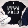 Board Man Gets Paid T-shirt ,Kawhi Leonard Toronto Basketball Fan T Shirt,Kawhi Leonard Shirt,Toronto Raptors, Jersey Tee,Basketball Shirt