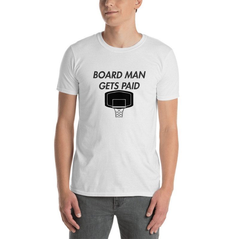 board man gets paid shirt white