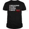 Breaking Every Chain Since 1865 T-Shirt