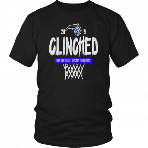 CLINCHED - NBA SOUTHEAST DIVISION CHAMPIONS 2019 SHIRT ORLANDO MAGIC