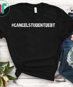 https://reviewshirts.com/products/cancel-student-debt-strong-college-saying-protest-idea-t-shirt