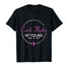 Catch Flights Not Feelings Tee Shirt