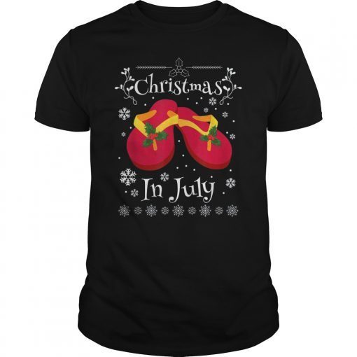 Christmas In July Flip Flops Humor Holiday Gift T-Shirts
