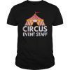 Circus Event Staff Carnival Gift T-Shirt