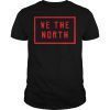 Costume We The North NBA Champions 2019 Playoff Classic T-Shirt