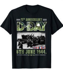 D Day 6 June 1944 Shirt D-Day 75th Anniversary Tee Shirts