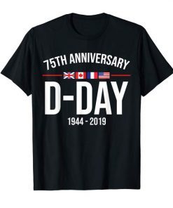 D-Day 75 Year Anniversary 2019 Shirt Gift For Men And Women