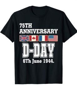 D-Day 75 Year Anniversary T-Shirt Gift For Men And Women