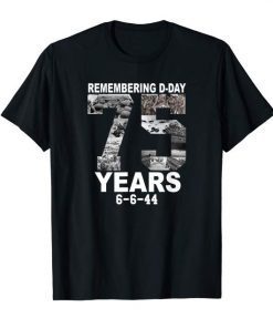 D-Day 75th Anniversary June 6th, 1944 WWII Memorial T-Shirts