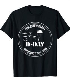 D-Day 75th Anniversary Normandy Landings Invasion Veteran T-Shirt