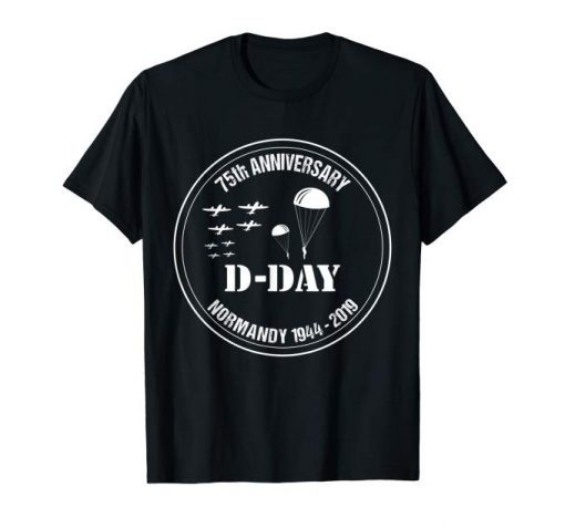 D-Day 75th Anniversary Normandy Landings Invasion Veteran T-Shirt