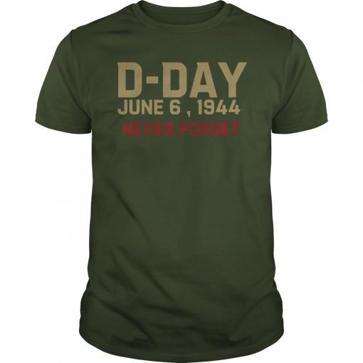 D-Day June 6 1944 Never Forget Shirt