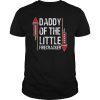 Dad Daddy Of The Little Firecracker Shirt T-Shirt