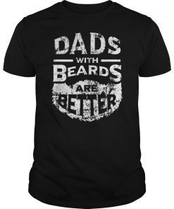 Dads with Beards are Better Father's Day Gifts Distressed Tee Shirt