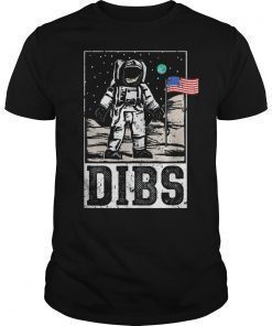 Dibs Astronaut Moon Landing Funny Patriotic USA Flag T-Shirt