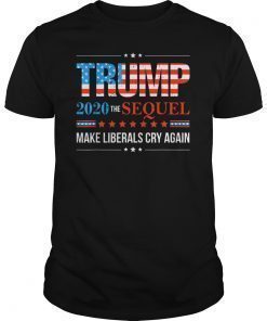 Donald Trump Election 2020 Make Liberals Cry Again Shirts