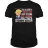Donald Trump Father's Day Tee Shirt Great Dad Gift