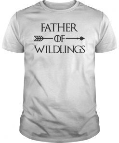 Father Of Wildlings T-Shirt Daddy Gift Father Day