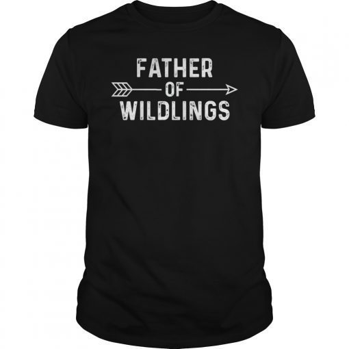 Father of Wildlings Shirt Fathers Day Dad Gift