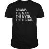 Father's Day Gifts Gramp The Man The Myth The Legend T-Shirt