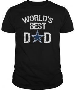 Father's day Gift Cowboy WORLD'S BEST DAD Dallas Fans TShirt