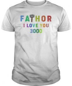 Fathor I Love You 3000 Tee Shirt