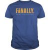 Finally Shirt Stanley cup champions 2019 Hot T-Shirt