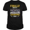 Finally We Did It Champions 2019 Shirts St. Louis Jersey Hockey T-Shirt
