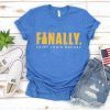 Finally stanley cup champions 2019 , St Louis Blues Hockey T-Shirt