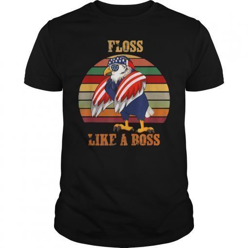Floss Like A Boss Bald Eagle American Flag 4th of July T-Shirts