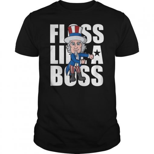 Floss Like A Boss T-Shirt Uncle Sam Flossing Dance Shirt