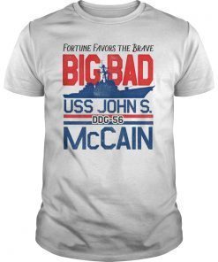 Fortune Favors the Brave DDG-56 USS John S. McCain Shirt