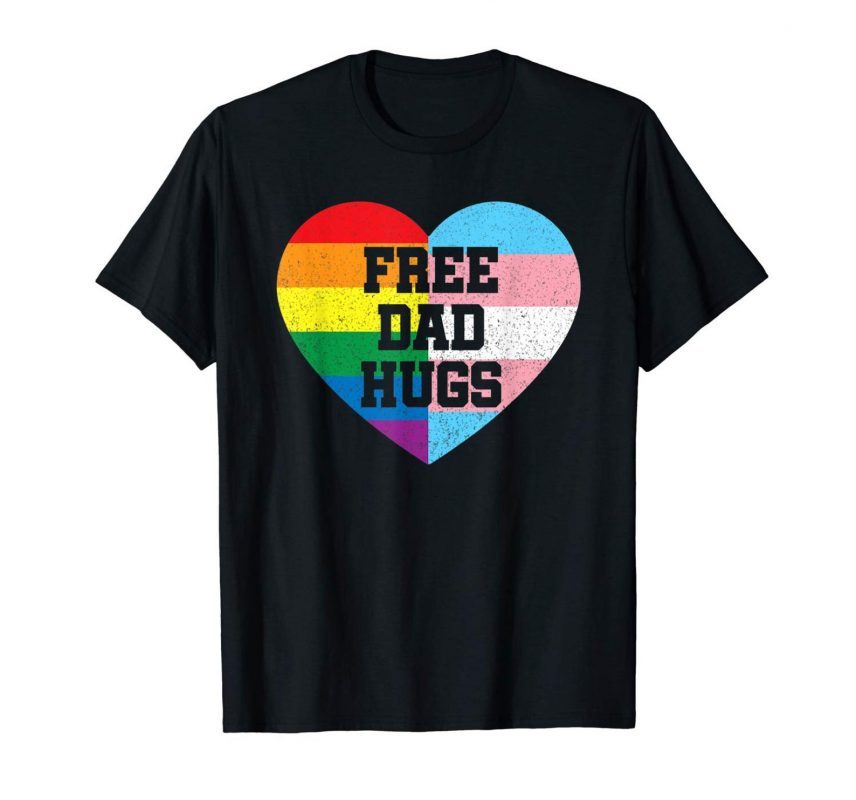 Free Dad Hugs Pride Lgbt Shirt - Free Dad Hugs Pride Flag Tshirt ...