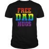 Free Dad Hugs T-shirt LGBT