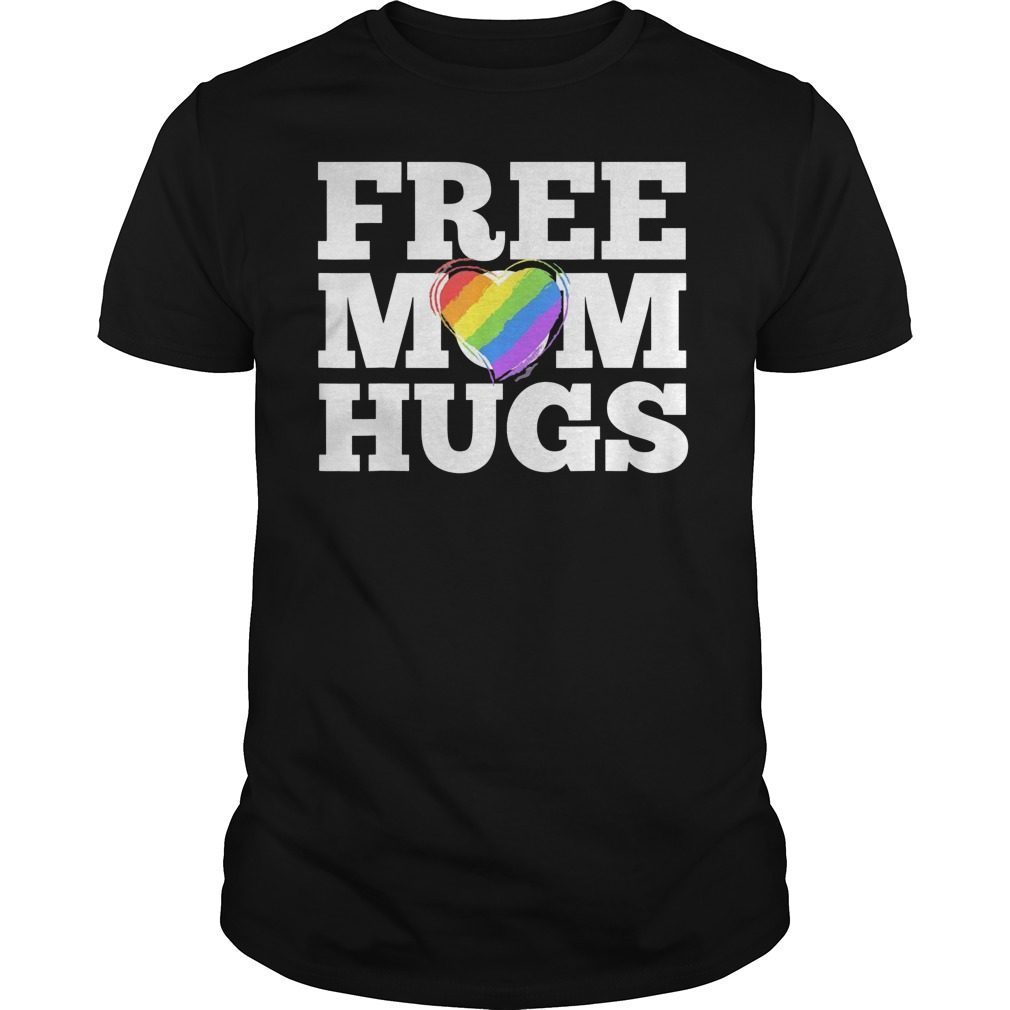 Free Mom Hugs Gift T-Shirt Love Mother Gift - ShirtsMango Office